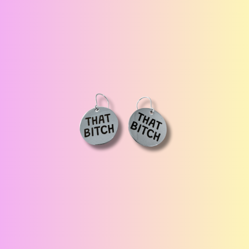 👑 THAT BITCH – Stainless Steel Earrings