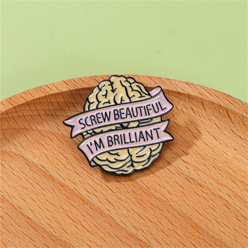 'Screw beautiful I'm brilliant' enamel pin