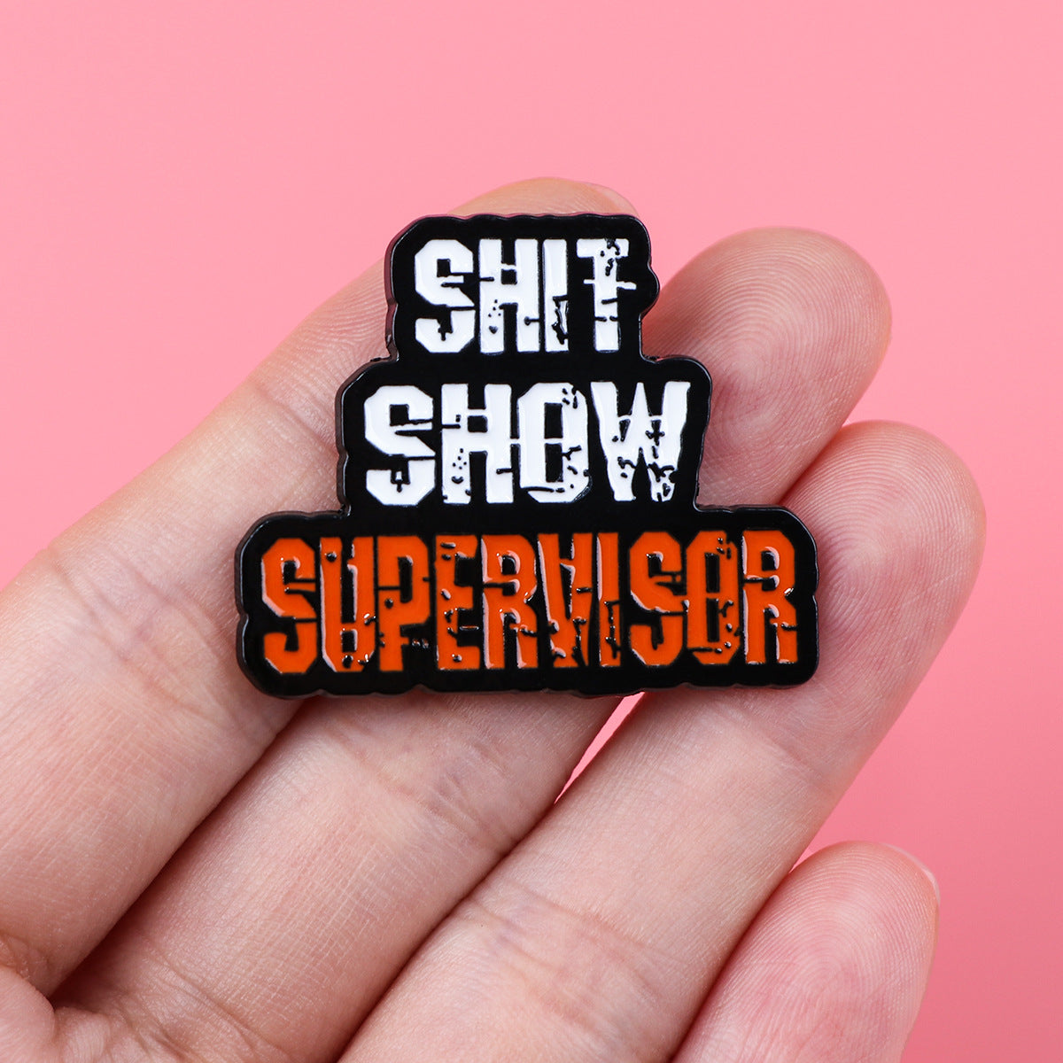 'Shit Show Supervisor' enamel pin
