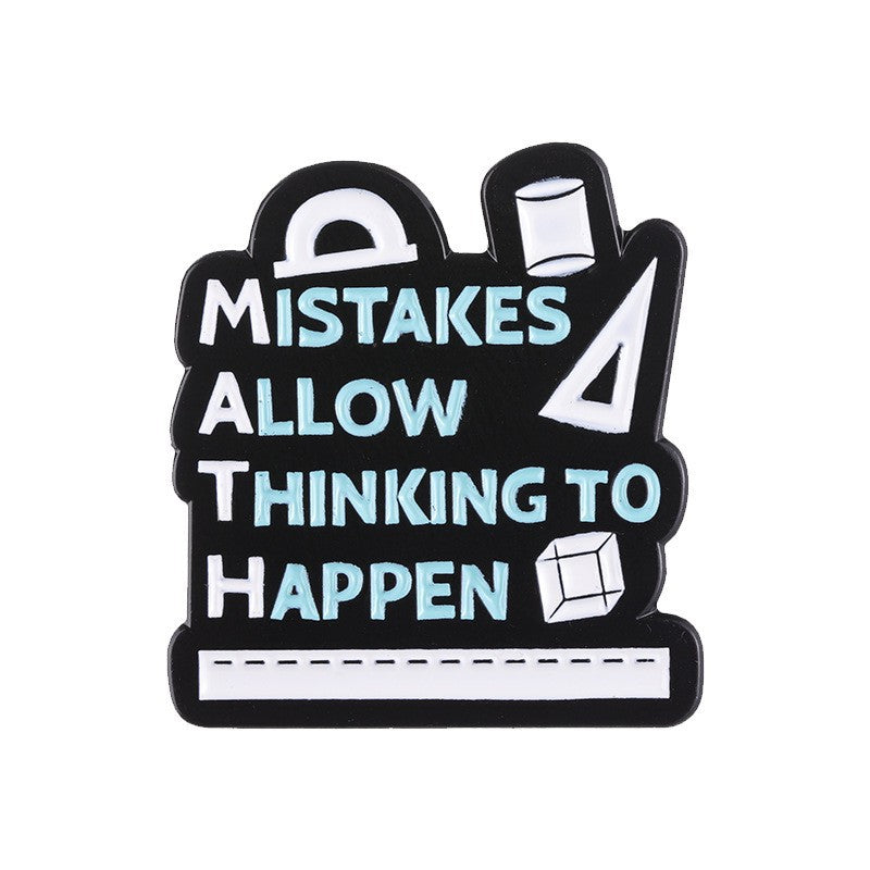 'Mistakes allow thinking to happen' enamel pin
