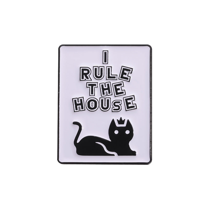 'I rule the house' enamel pin