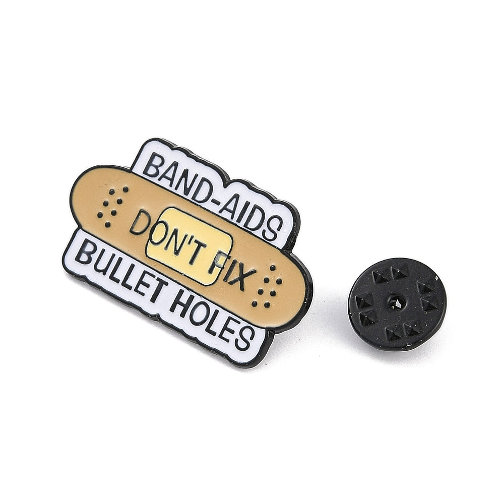 'bandaids don't fix bullet holes' enamel pin
