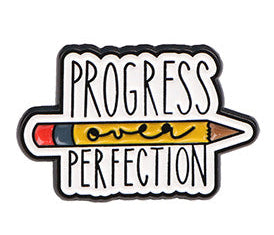 'Progress over perfection' enamel pin