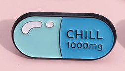 'Chill 1000mg' enamel pin