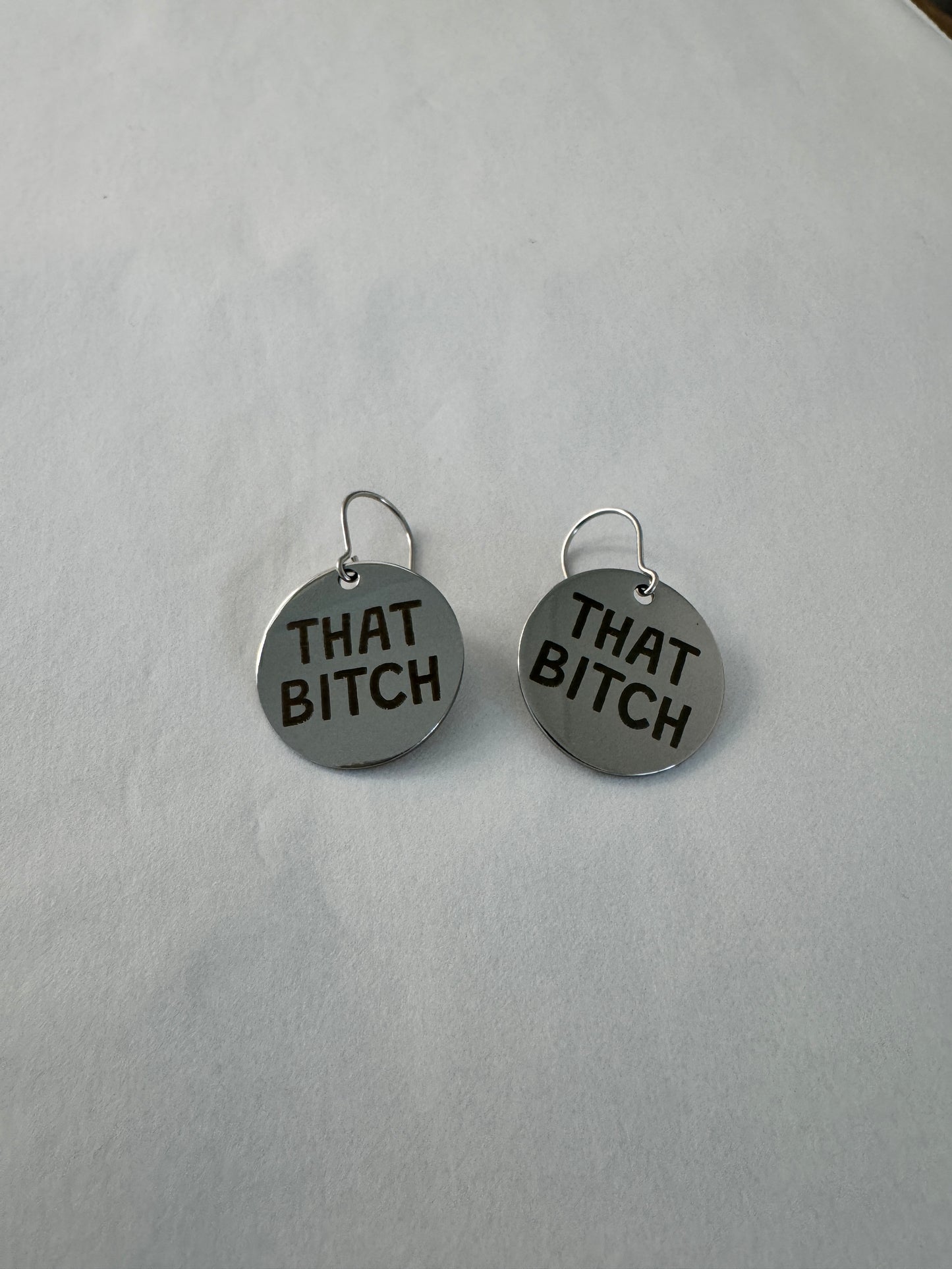 👑 THAT BITCH – Stainless Steel Earrings