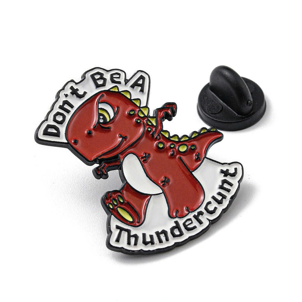 'Don't be a thundercunt' enamel pin