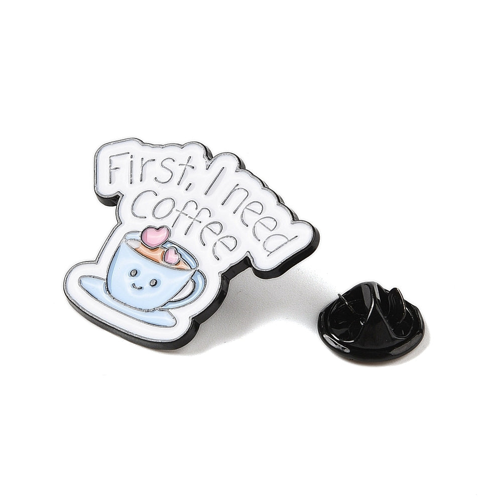 'First, I need coffee' enamel pin