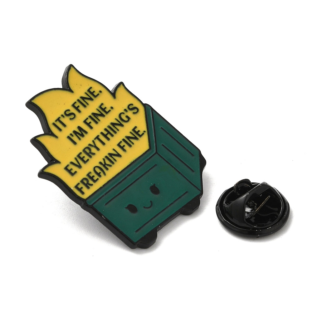 Bin on fire 'I'm fine' enamel pin