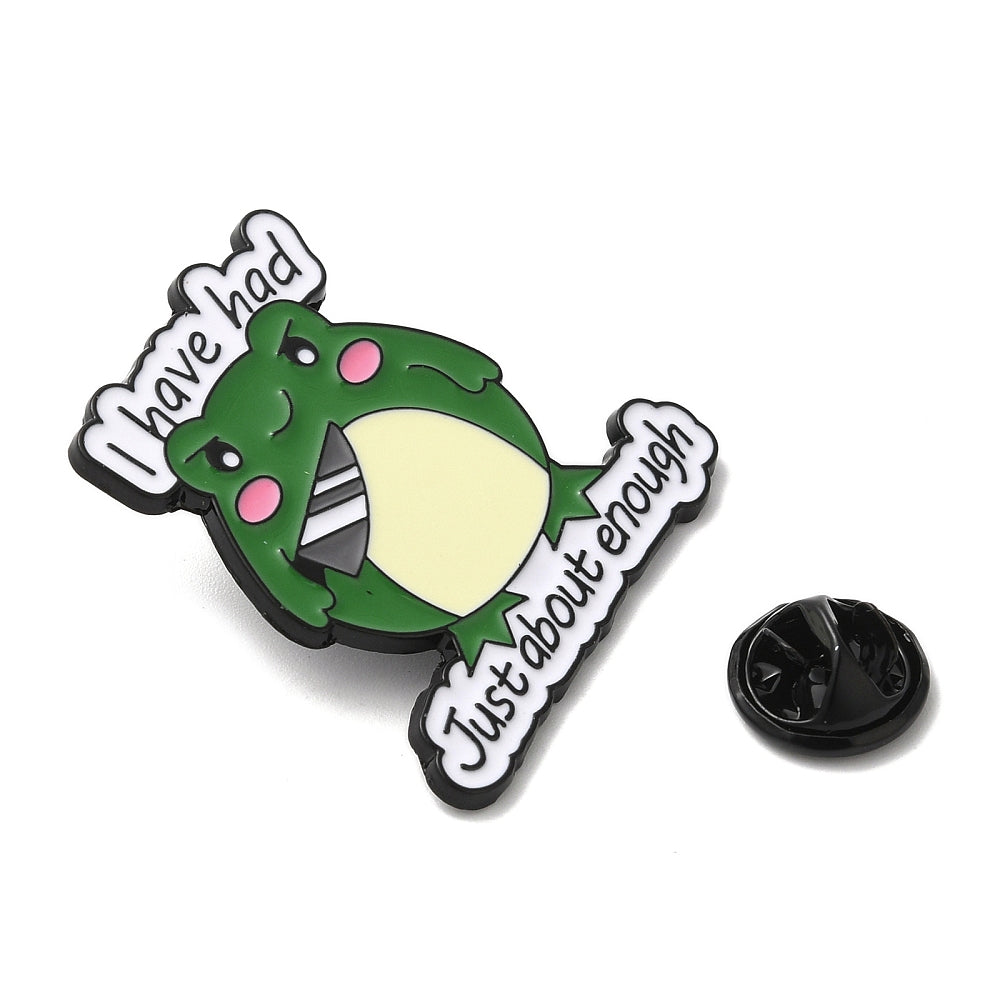 Frog 'i have had just about enough' enamel pin