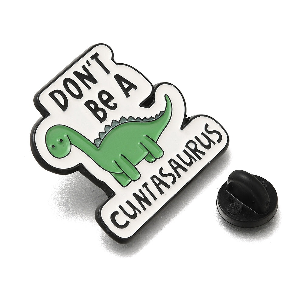 'Don't be a cuntasaurus' enamel pin
