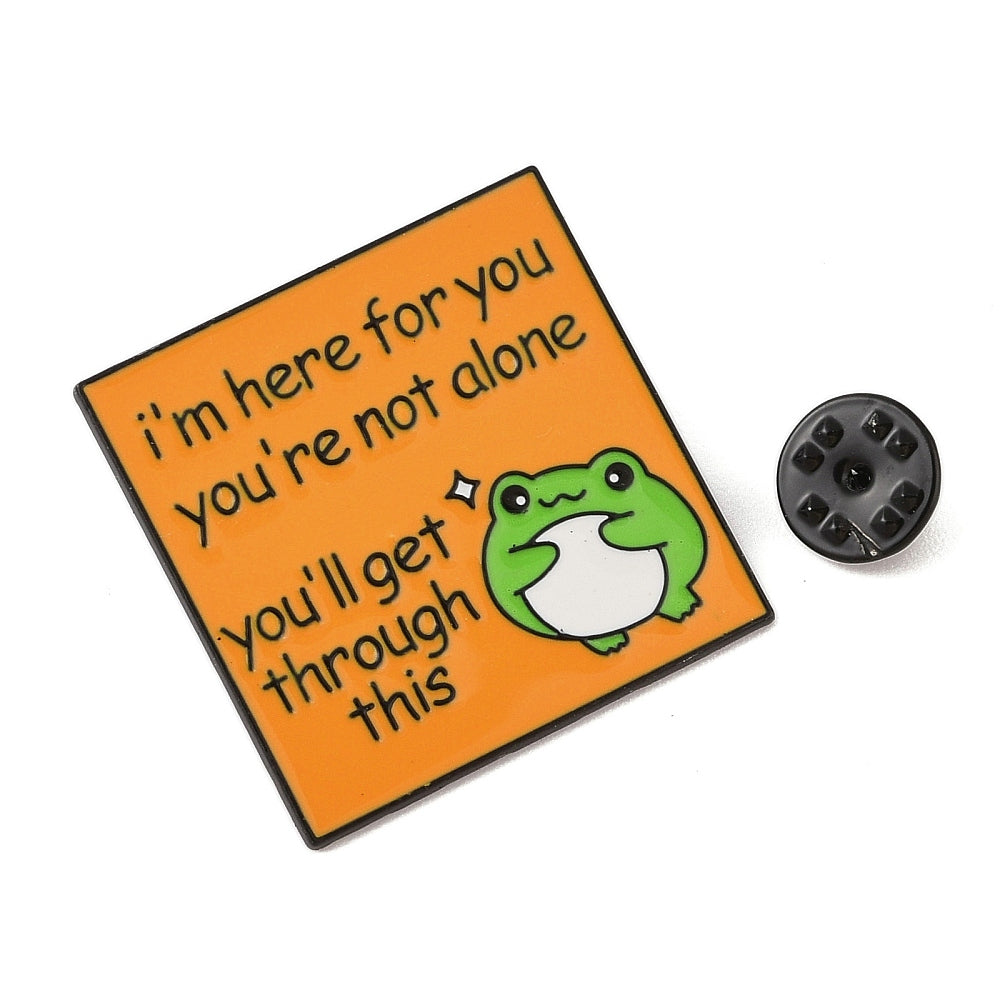 Frog 'I'm here for you you're not alone you'll get through this' enamel pin