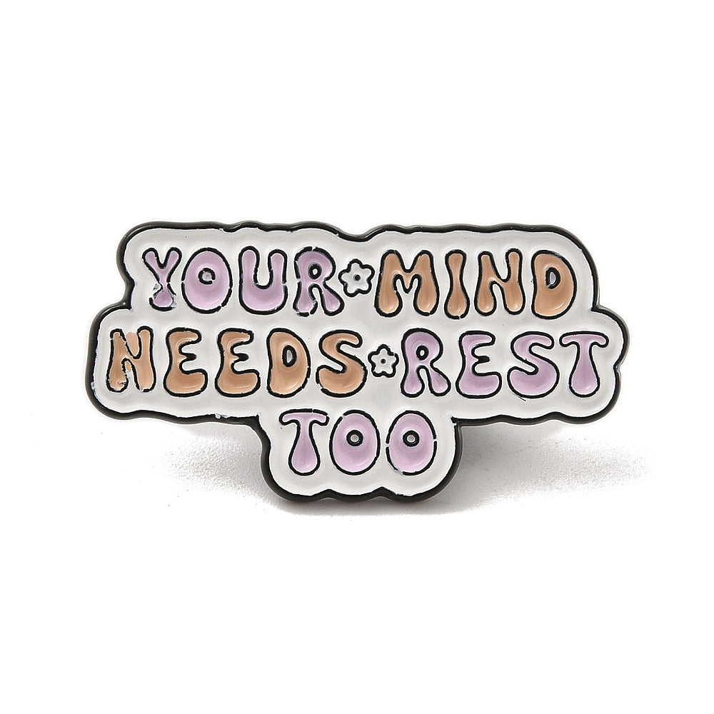 'Your mind needs rest too' enamel pin