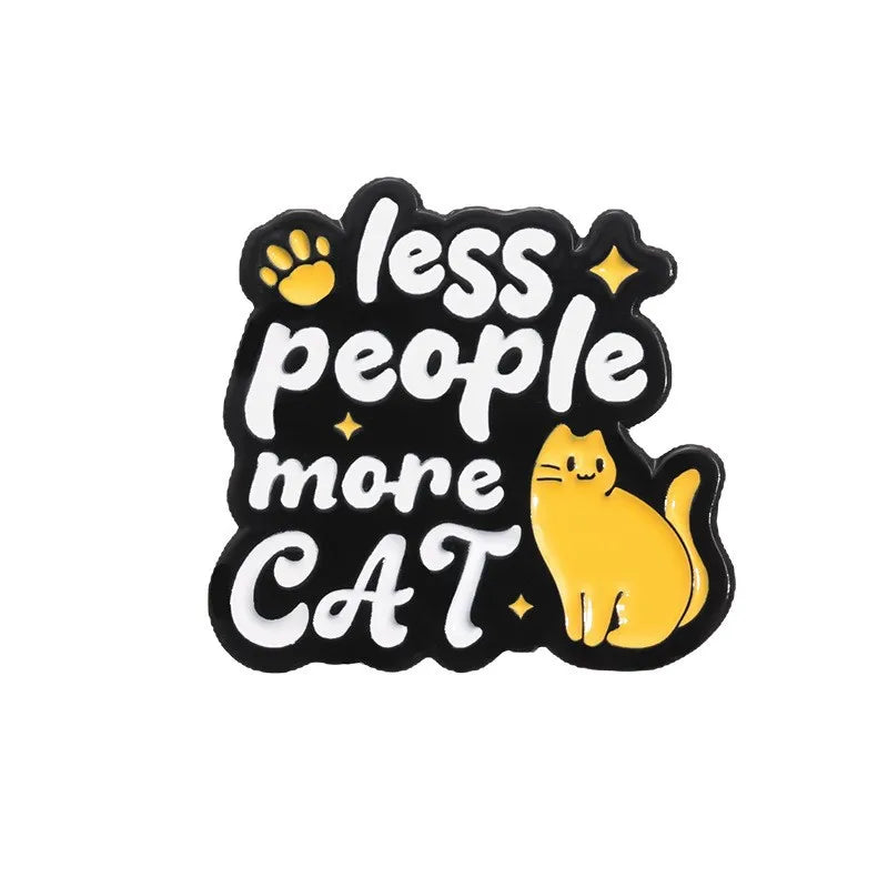 'Less people more cat' enamel pin
