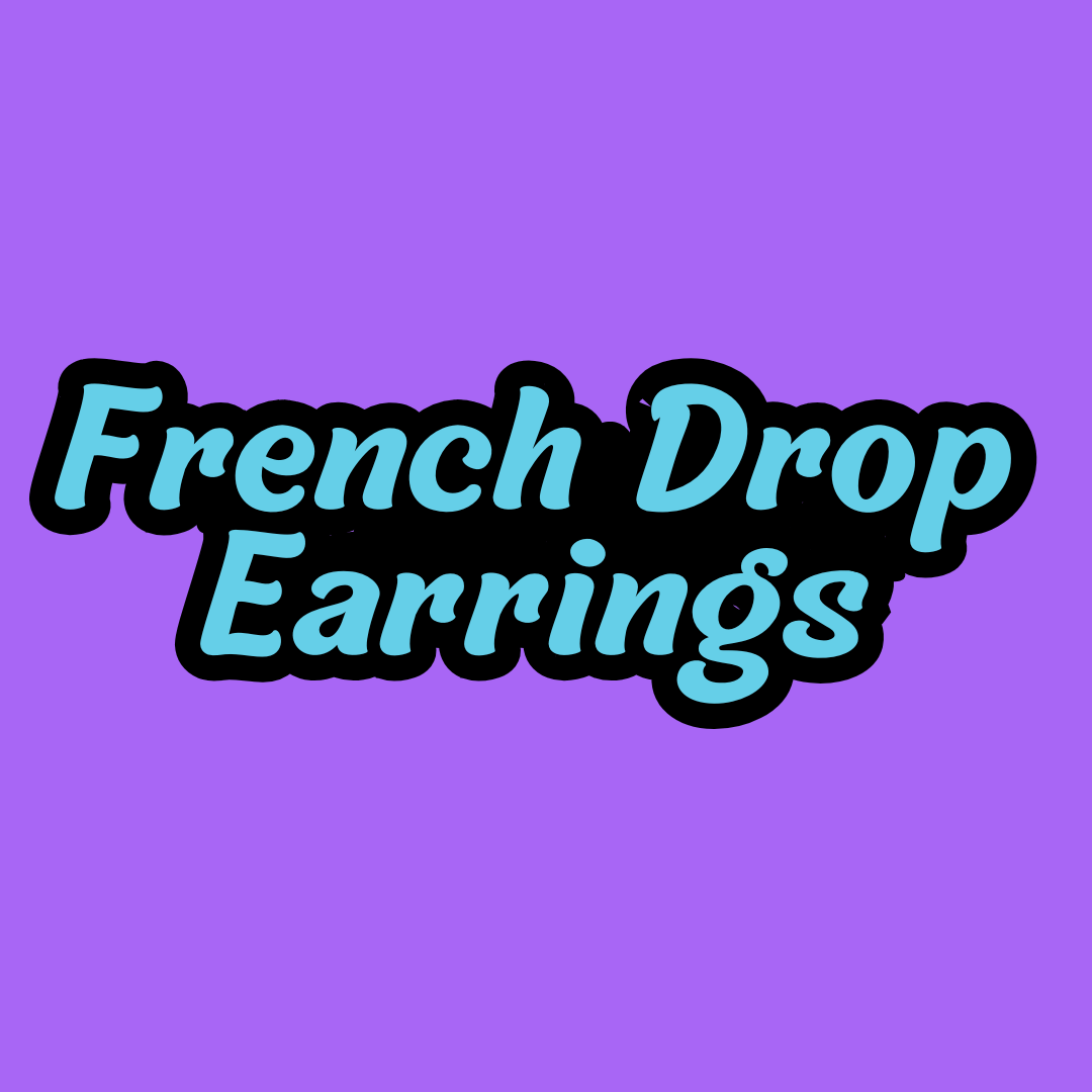 French Drop Earrings