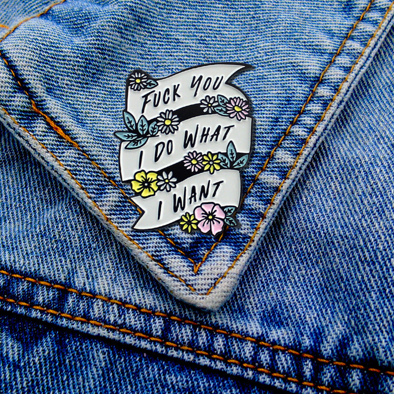 'Fuck off I do what I want' enamel pin