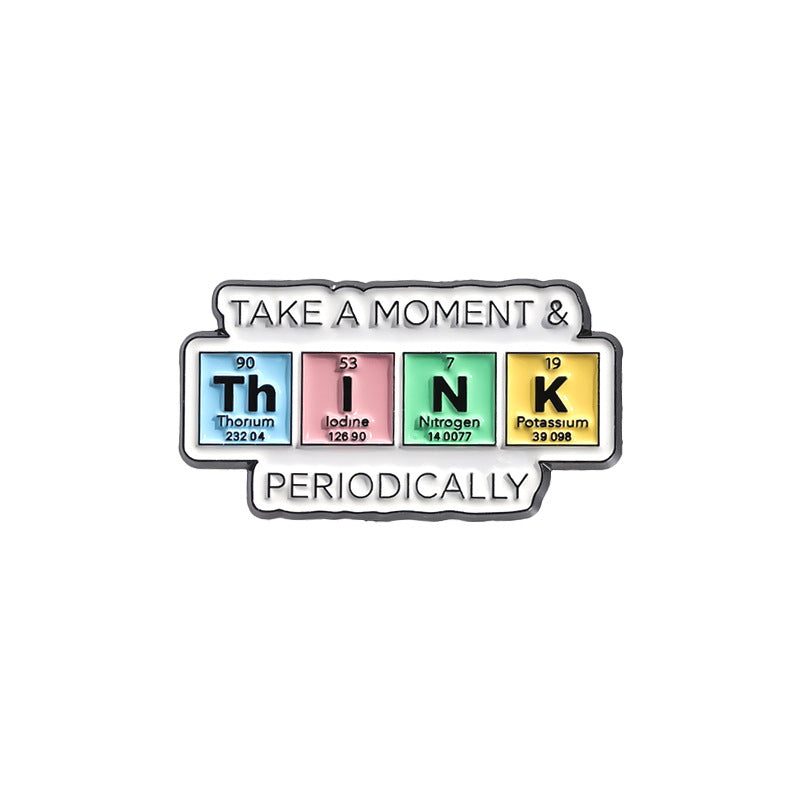 'Take a moment & ThINK periodically' enamel pin