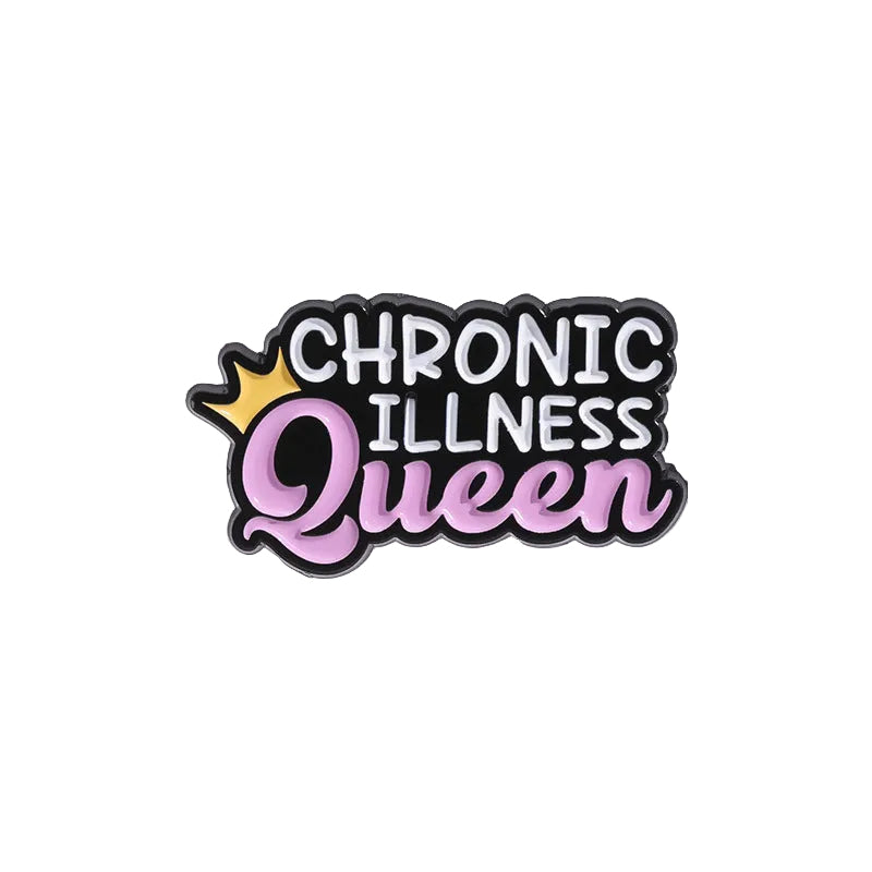 'Chronic illness queen' enamel pin