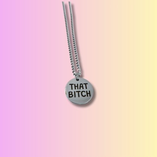 👑 THAT BITCH – Stainless Steel Necklace
