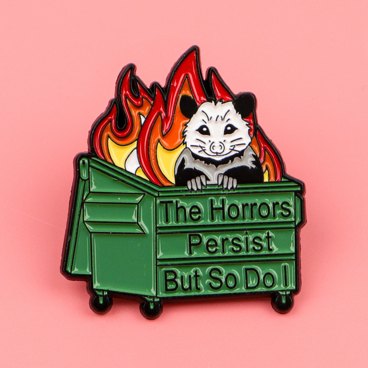 'The horror persist but so do i' enamel pin