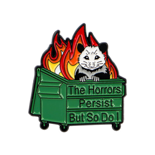 'The horror persist but so do i' enamel pin