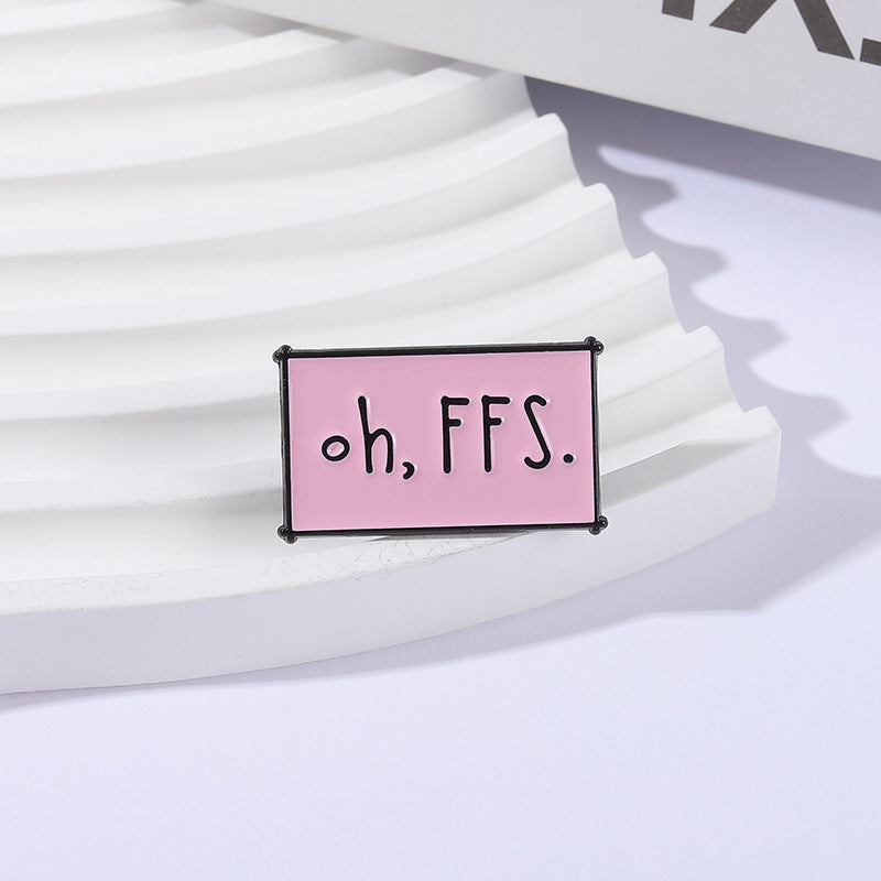 'oh, FFS' enamel pin