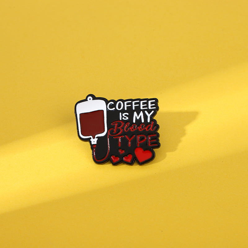 'Coffee is my blood type' enamel pin