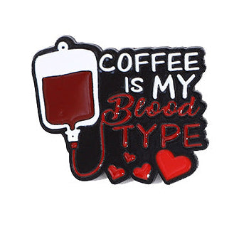 'Coffee is my blood type' enamel pin
