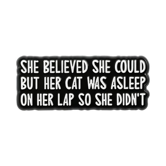 'She believed she could...' enamel pin