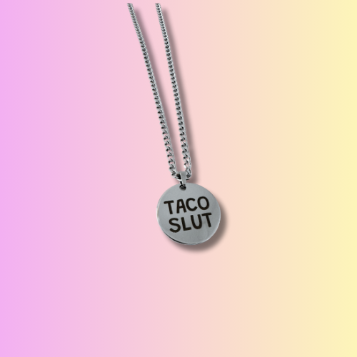 🌮 TACO SLUT – Stainless Steel Necklace