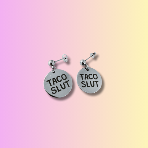 🌮 TACO SLUT – Stainless Steel Earrings