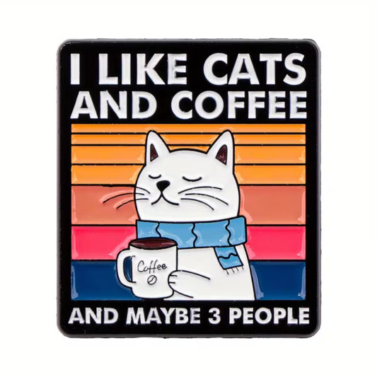 'I like cats and coffee and maybe 3 people' enamel pin
