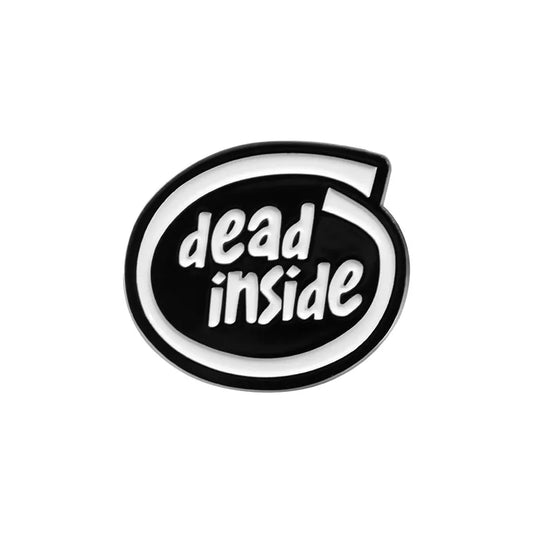 'dead inside' enamel pin