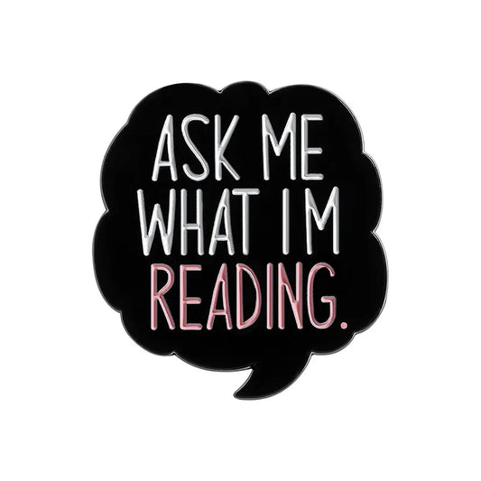'Ask me what I'm reading' enamel pin