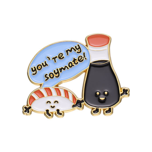 'You're my soymate!' enamel pin