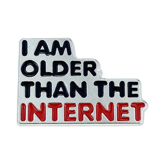 I am older than the internet enamel pin