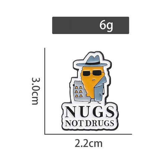 'Nugs not drugs' enamel pin