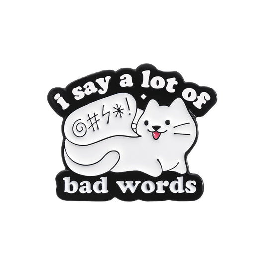 'i say a lot of bad words' enamel pin