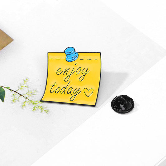'Enjoy today' enamel pin