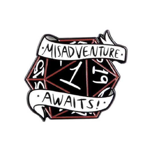 'Misadventure awaits' enamel pin
