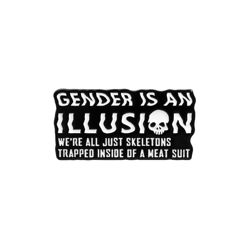 Gender is an illusion enamel pin