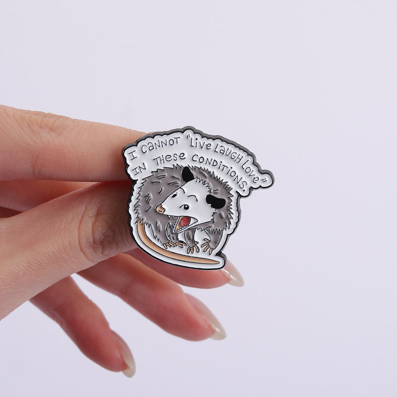 'I cannot live laugh love in these conditions' enamel pin