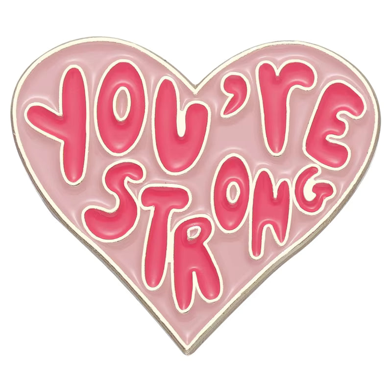 'You're strong' enamel pin