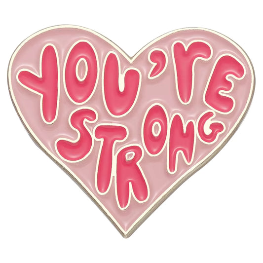 'You're strong' enamel pin