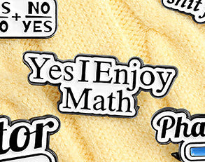 'Yes I enjoy math' enamel pin