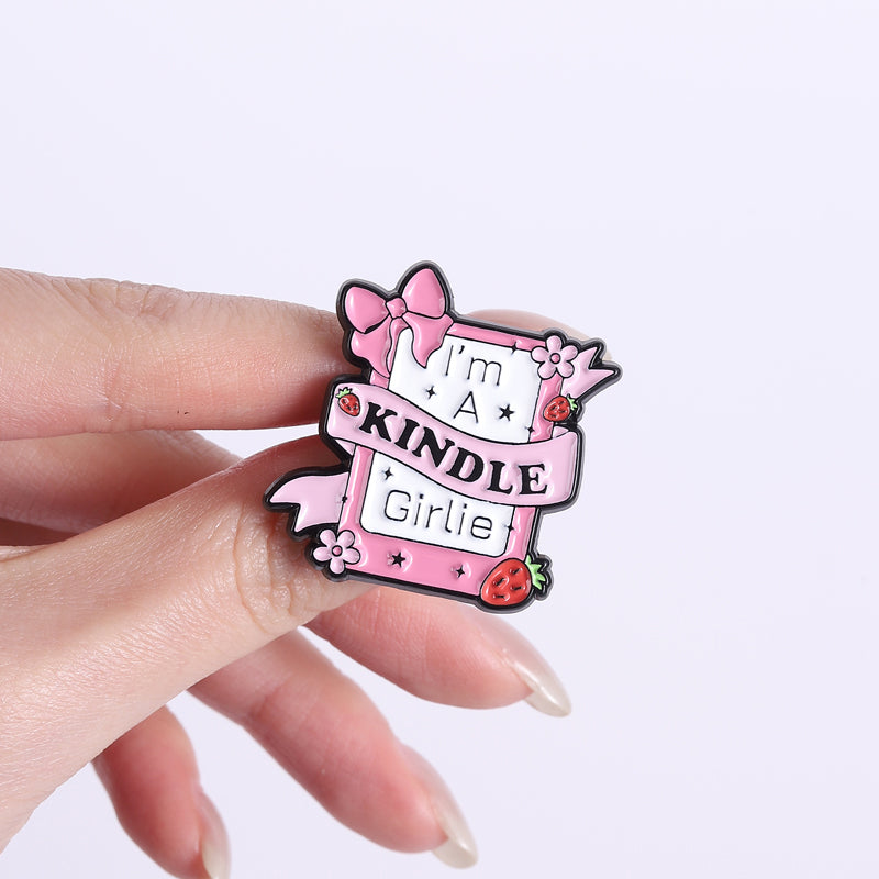 'I'm a kindle girlie' enamel pin