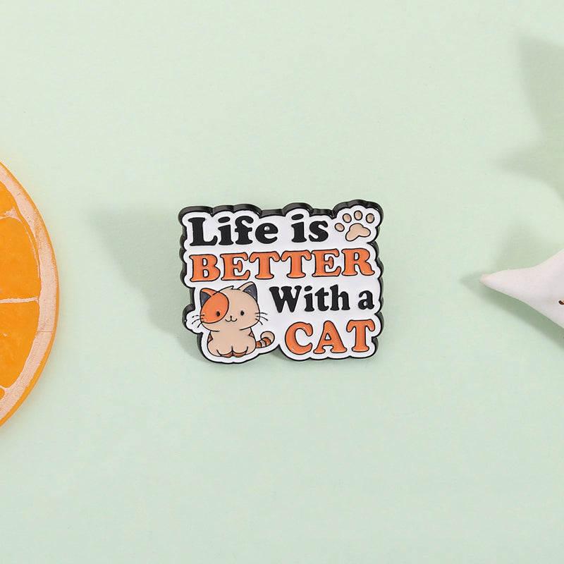 'Life is better with a cat' enamel pin