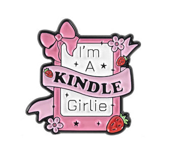 'I'm a kindle girlie' enamel pin