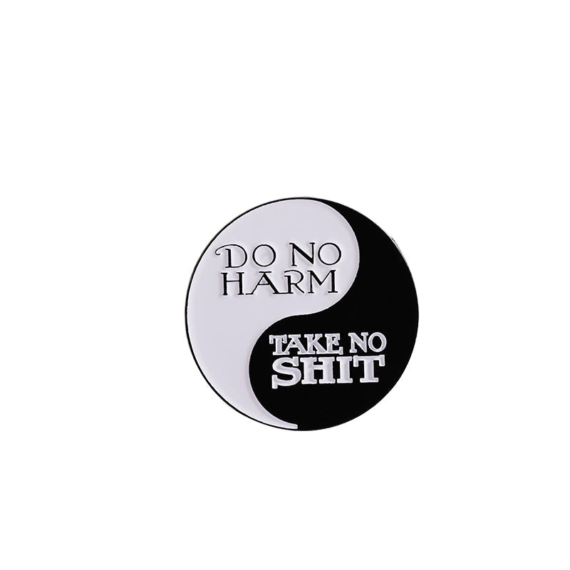 'do no harm but take no shit' enamel pin