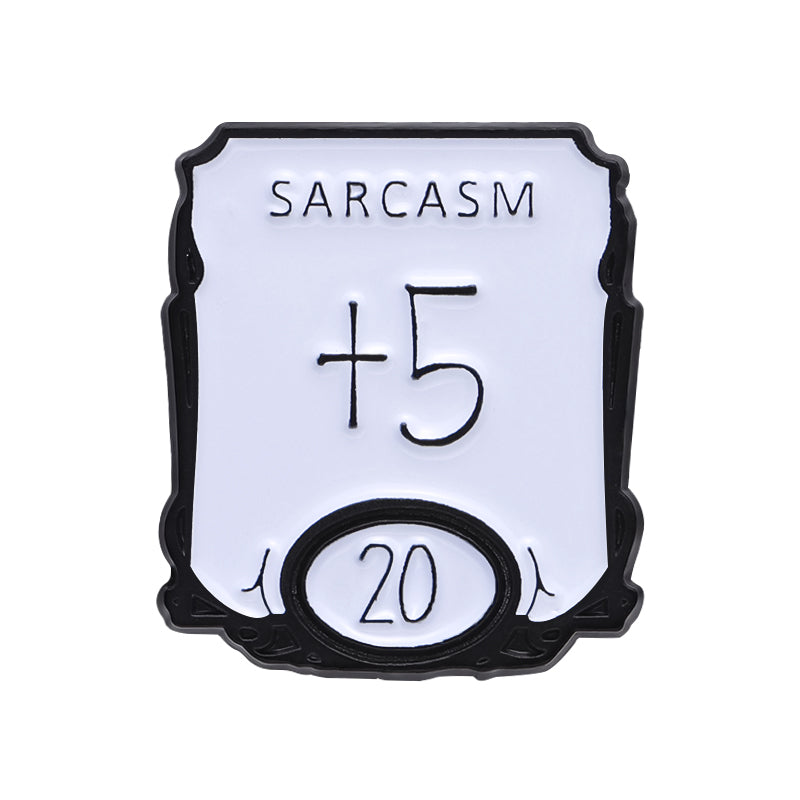 'Sarcasm +5' enamel pin