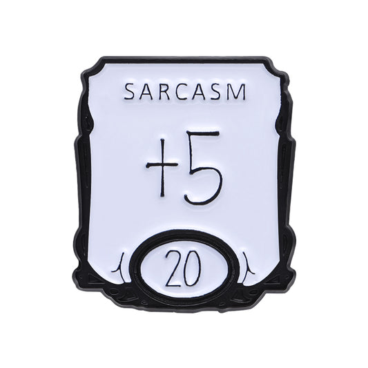 'Sarcasm +5' enamel pin